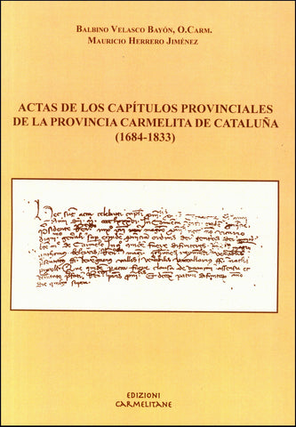 Actas de los Capítulos Provinciales de la Provincia Carmelita de Cataluña (1684-1833)