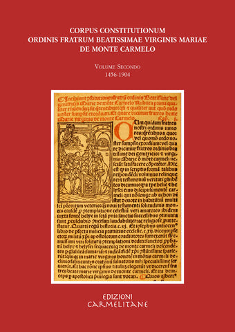 Corpus Constitutionum Ordinis Fratrum Beatissimae Virginis Mariea de Monte Carmelo. Vol. II  1456-1904