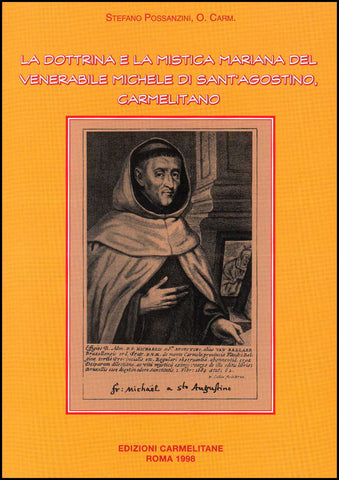 La dottrina e la mistica mariana del Venerabile Michele di Sant’Agostino, Carmelitano