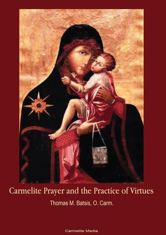Carmelite Prayer and the Practice of Virtues