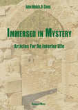Immersed in Mystery: Articles for an Interior Life