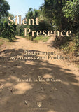 Silent Presence: Discernment as Process and Problem