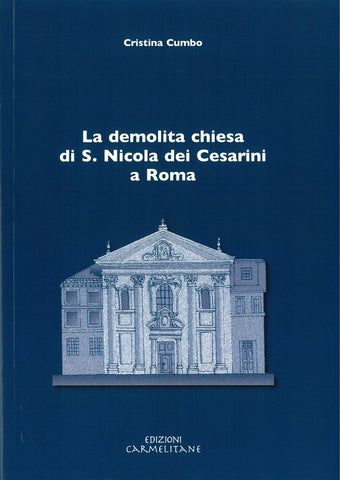 La demolita chiesa di S. Nicola dei Cesarini a Roma