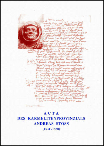 Acta des Karmelitenprovinzials Andreas Stoss (1534-1538)