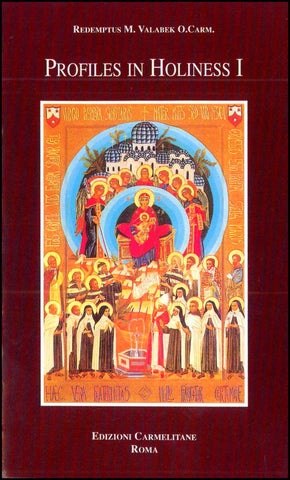 Perfiles en Santidad. vol. 1. Algunos miembros santos de la Familia Carmelita