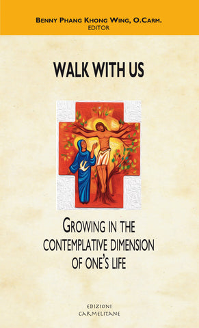 Walk With Us: Growing in the Contemplative Dimension of One’s Life