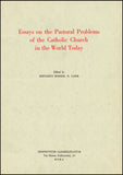 Essays on the Pastoral Problems of the Catholic Church in the World Today