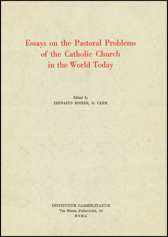 Essays on the Pastoral Problems of the Catholic Church in the World Today