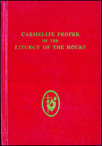 Proper of the Liturgy of the Hours of the Order of the Brothers of the Blessed Virgin Mary of Mount Carmel and of the Order of Discalced Carmelites