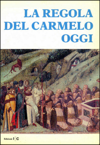 La Regola del Carmelo oggi. Atti del Congresso Carmelitano. Roma/Sassone: 11-14 ottobre 1983