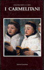I Carmelitani. Storia dell'Ordine del Carmelo. vol. 3. La Riforma Cattolica (1600-1750). Parte I e II