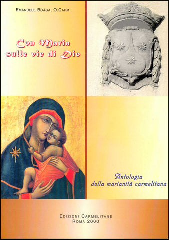 Con Maria sulle vie di Dio. Antologia della marianità carmelitana