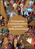 Formazione e comunicazione a servizio della fraternità. Congresso Internazionale del Laicato Carmelitano. 2-9 Settembre 2006 - Sassone, Italia.
