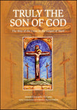 Truly the Son of God. The Way of the Cross in the Gospel of Mark