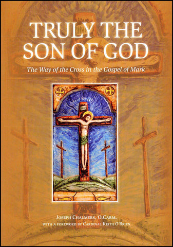 Verdaderamente el Hijo de Dios. El Vía Crucis en el Evangelio de Marcos.