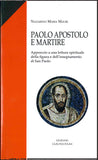 Paolo Apostolo e martire. Approccio a una lettura spirituale della figura e dell’insegnamento di San Paolo