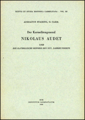 Der Karmelitengeneral Nikolaus Audet und die Katholische Reform des XVI. Jahrhunderts.