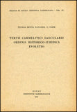 Tertii Carmelitici Saecularis Ordinis historico-juridica evolutio