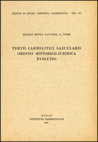 Tertii Carmelitici Saecularis Ordinis historico-juridica evolutio