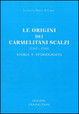 Le origini dei Carmelitani Scalzi (1567-1593): Storia e storiografia