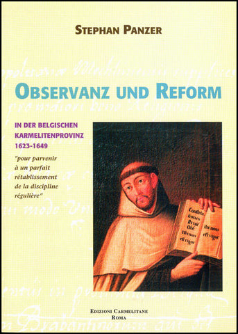 Observanz und Reform in der Belgischen Karmeliten - provinz. 1623-1649