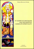 San Alberto de Jerusalén y las raíces de la espiritualidad carmelita