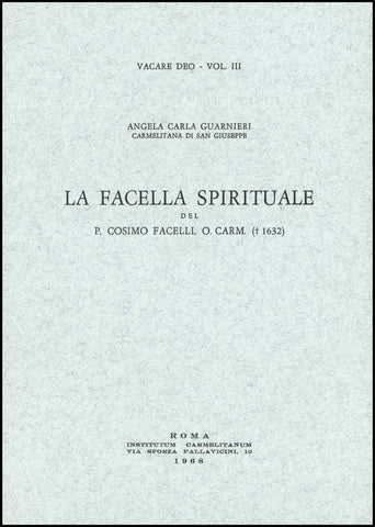 La Facella espirituale del P. Cosimo Facelli, O.Carm. († 1632).