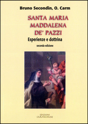 Santa Maria Maddalena de' Pazzi: esperienza e dottrina – Seconda edizione