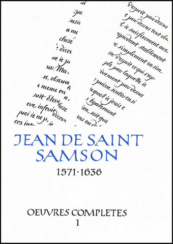 Jean de Saint-Samson, O.Carm. (1571-1636). Obras completas. 1: L'éguillon, les flammes, les fleches, et le miroir de l'amour de Dieu, propres pour enamourer l'ame de Dieu en Dieu mesme.