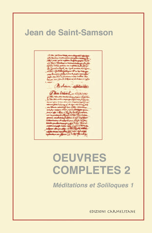Jean de Saint-Samson, O. Carm., Oeuvres complètes 2. Méditations et Soliloques l