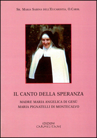 El canto de la esperanza. Madre María Angélica di Gesù. María Pignatelli de Montecalvo.